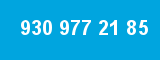930 977 21 85